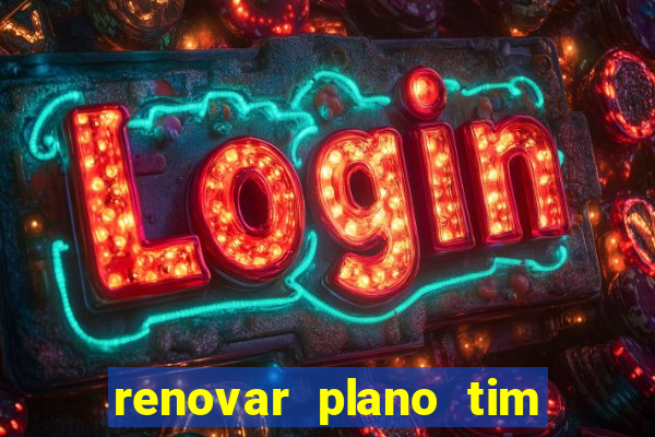 renovar plano tim beta por sms